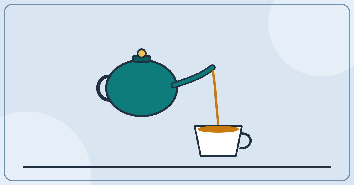 What A Cup Of Tea Can Teach Us